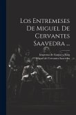 Los Entremeses De Miguel De Cervantes Saavedra ...