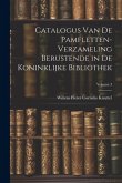 Catalogus Van De Pamfletten-Verzameling Berustende in De Koninklijke Bibliothek; Volume 3