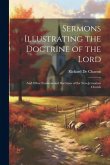 Sermons Illustrating the Doctrine of the Lord: And Other Fundamental Doctrines of the New-Jerusalem Church