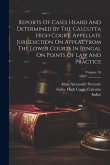 Reports Of Cases Heard And Determined By The Calcutta High Court, Appellate Jurisdiction On Appeal From The Lower Courts In Bengal On Points Of Law And Practice; Volume 10 Reports Of Cases Heard And Determined By The Calcutta High Court, Appellate Jurisdiction On Appeal From The Lower Courts In Bengal On Points Of Law And Practice; Volume 10