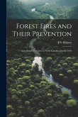 Forest Fires and Their Prevention: Including, Forest Fires in North Carolina During 1910