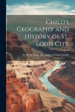 Child's Geography and History of St. Louis City