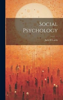 Social Psychology - Curtis, Jack H.