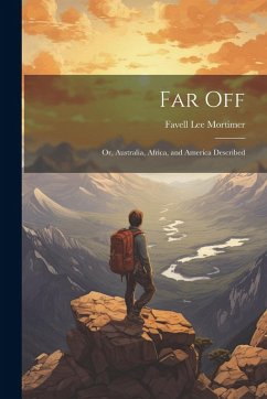Cover Far Off; Or, Australia, Africa, and America Described