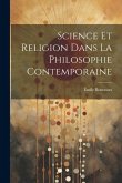 Science Et Religion Dans La Philosophie Contemporaine