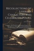 Recollections of Literary Characters and Celebrated Places: Dr. Maginn. Ham House, and Its Inhabitants. Hampton Court, Past and Present. Holland House