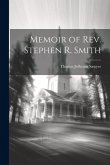 Memoir of Rev. Stephen R. Smith