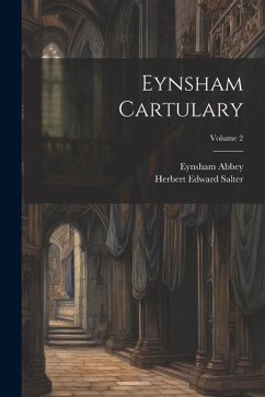 Eynsham Cartulary; Volume 2 - Abbey, Eynsham; Salter, Herbert Edward