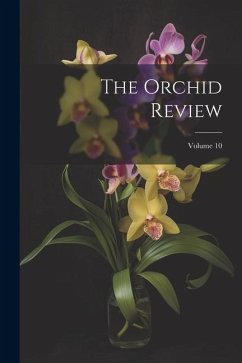 The Orchid Review; Volume 10 - Anonymous