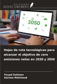 Hojas de ruta tecnológicas para alcanzar el objetivo de cero emisiones netas en 2030 y 2050