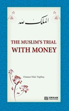 The Muslim's Trial with Money - Topba¿, Osman Nuri