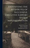 Identifying the Attributes of Successful Executive Support System Implementation