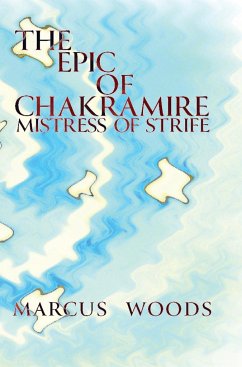 The Epic of Chakramire - Woods, Marcus Caesar