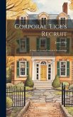 Corporal 'Lige's Recruit: A Story of Crown Point and Ticonderoga