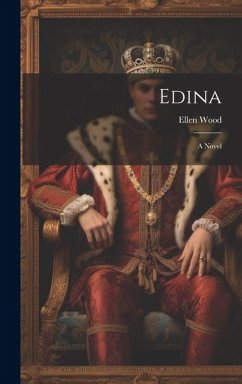 Edina; A Novel - Wood, Ellen