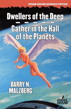 Dwellers of the Deep / Gather in the Hall of the Planets - Malzberg, Barry N.