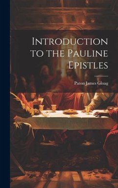 Introduction to the Pauline Epistles - Gloag, Paton James