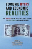 Economic Myths and Economic Realities Economic Myths and Economic Realities