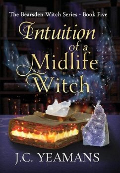 Intuition of a Midlife Witch - Yeamans, J C