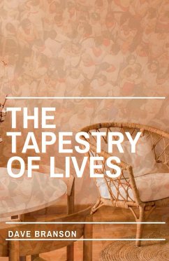 The Tapestry of Lives - Branson, Dave