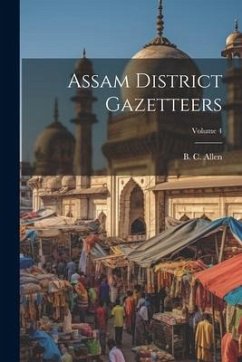 Assam District Gazetteers; Volume 4 Cover Assam District Gazetteers; Volume 4