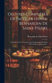 Oeuvres Complètes De Jacques-henri-bernardin De Saint-pierre: Essai Sur La Vie Et Les Ouvrages De Bernardin De Saint-pierre [par L. Aimé-martin...