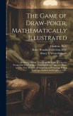 The Game of Draw-poker, Mathematically Illustrated