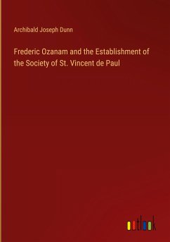 Frederic Ozanam and the Establishment of the Society of St. Vincent de Paul