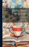Stuff-- And Nonsense: A Book Of War Verses