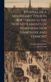 Journal of a Missionary Tour in 1808 Through the New Settlements of Northern New Hampshire and Vermont