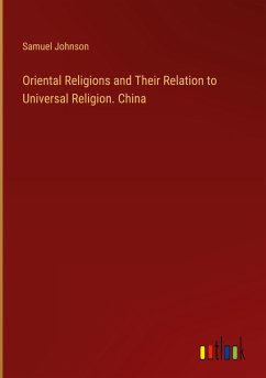 Oriental Religions and Their Relation to Universal Religion. China