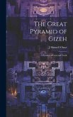 The Great Pyramid of Gizeh; a Symbol of Universal Truth