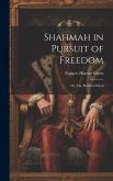 Shahmah in Pursuit of Freedom; or, The Branded Hand