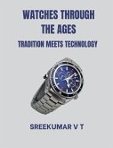 Watches through the Ages Watches through the Ages