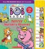 My First Bob Books - Noisy Nursery Rhymes Sound Book Phonics, Up to Age 5 (Reading Readiness) My First Bob Books - Noisy Nursery Rhymes Sound Book Phonics, Up to Age 5 (Reading Readiness)