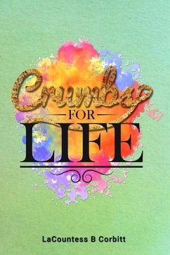Crumbs FOR LIFE - B. Corbitt, LaCountess