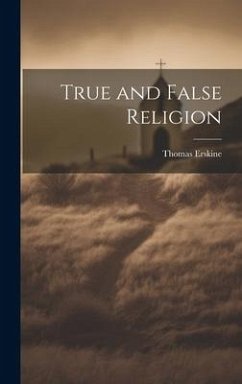 True and False Religion - Erskine, Thomas