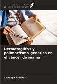 Dermatoglifos y polimorfismo genético en el cáncer de mama