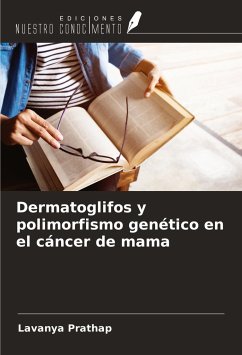 Dermatoglifos y polimorfismo genético en el cáncer de mama - Prathap, Lavanya