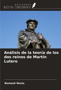 Análisis de la teoría de los dos reinos de Martín Lutero - Nonis, Romesh