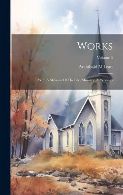 Cover Works: With A Memoir Of His Life, Ministry, & Writings; Volume 6
