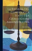 La Riforma Del Consiglio Di Stato E La Giurisdizione Amministrativa