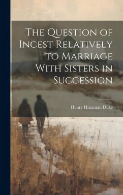 Cover The Question of Incest Relatively to Marriage With Sisters in Succession
