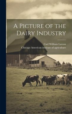 A Picture of the Dairy Industry - Larson, Carl William