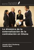 La dinámica de la externalización de la contratación en Ghana La dinámica de la externalización de la contratación en Ghana
