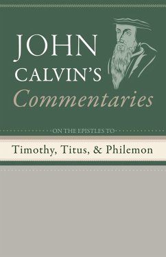 Commentaries on the Epistles to Timothy, Titus, and Philemon Commentaries on the Epistles to Timothy, Titus, and Philemon