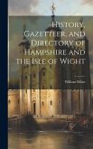 History, Gazetteer, and Directory of Hampshire and the Isle of Wight