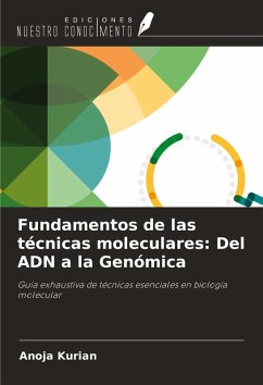 Fundamentos de las técnicas moleculares: Del ADN a la Genómica - Kurian, Anoja
