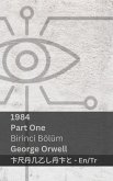 1984 (Part One / Birinci Bölüm)