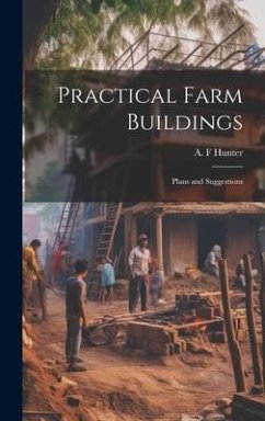 Cover Practical Farm Buildings; Plans and Suggestions
